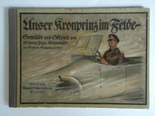Unser kronprinz felde - unser,
